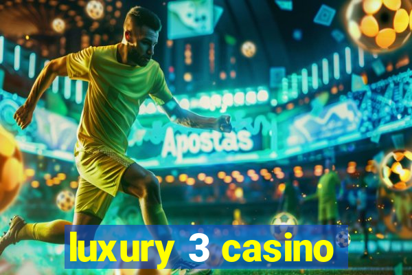 luxury 3 casino